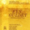 Hilda Sehested / Carl Nielsen / Nancy Dalberg: Fyn Guldet (Sange og klaverstykker)